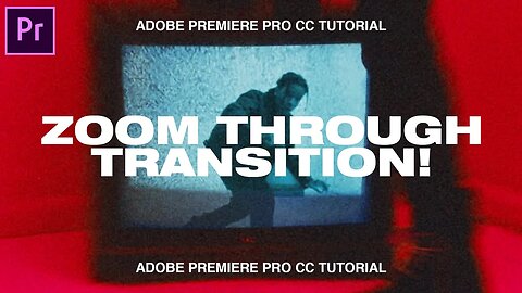 ZOOM THROUGH TRANSITION - Music Video Effect Tutorial (Premiere Pro CC 2020)
