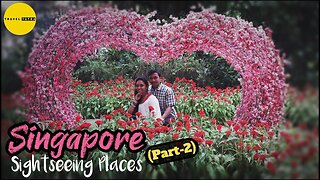 Singapore Sightseeing Places | Top Places To Visit In Singapore | Singapore Tourist Places And Guide