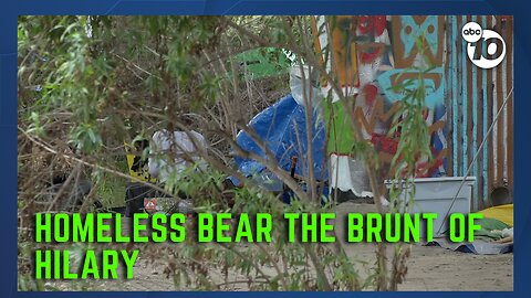 Homeless bear the brunt of tropical storm Hilary Sunday night