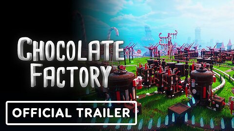 Chocolate Factory - Official Release Date Trailer | Guerrilla Collective 2024