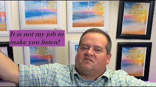 It is not my job to make you listen to Jesus