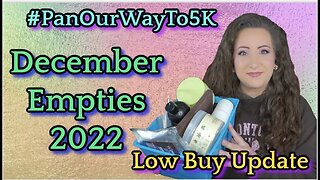 December 2022 Empties #PanOurWayTo5K & Low Buy FINALE | Jessica Lee