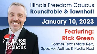 Illinois Freedom Caucus Roundtable & Townhall 1.10.23