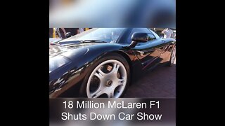 18 Million Dollar McLaren F1 Shuts Down Car Show