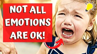 Teach Kids That NOT ALL EMOTIONS ARE OK!