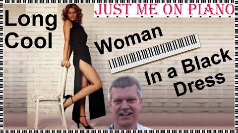Swaggering rock song - Long Cool Woman in a Black Dress - covered by Just Me on Piano / Vocal