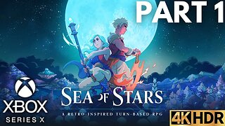 Sea of Stars Gameplay Walkthrough Part 1 | Xbox Series X|S | 4K HDR (No Commentary Gaming)