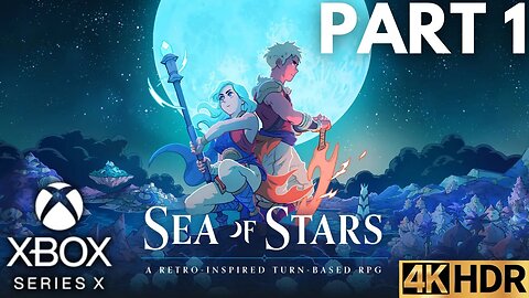 Sea of Stars Gameplay Walkthrough Part 1 | Xbox Series X|S | 4K HDR (No Commentary Gaming)