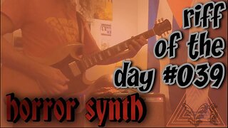riff of the day #039 - horror synth (featuring the Electro Harmonix Bass 9)