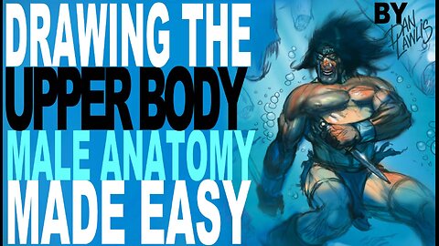Drawing The Upper Body Male Anatomy Made Easy by Dan Lawlis
