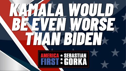 Kamala would be Even Worse than Biden. Boris Epshteyn with Sebastian Gorka on AMERICA First