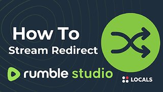 How To Rumble Studio: Stream Redirect: