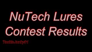 NuTech Lures Contest Results