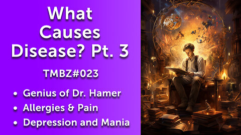 What Causes Disease? Part 3 (TMBZ023)