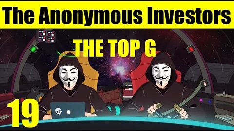 THE TOP G | The Anonymous Investors Podcast #19