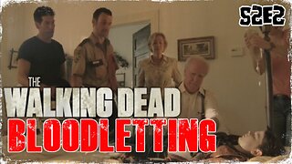 #TBT: TWD - S2EP2: "BLOODLETTING" - REVIEW