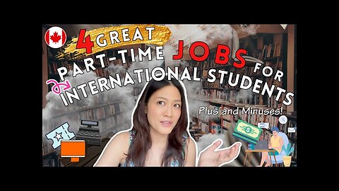4 Great PART-TIME JOBS for INTERNATIONAL STUDENTS (plus and minuses!) | Living in Canada
