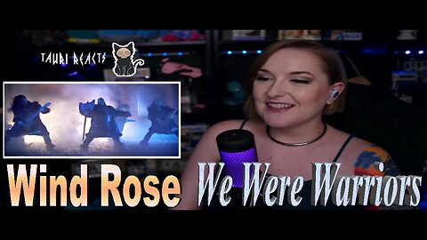 Wind Rose - We Were Warriors - Live Streaming With Tauri Reacts