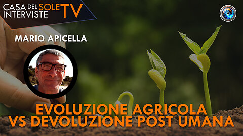 Mario Apicella: evoluzione agricola vs devoluzione post umana