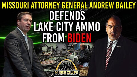 💥💥 MO AG Andrew Bailey Fighting to Save Lake City Ammo in MO!