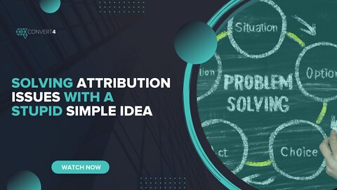 Solving Attribution Issues With a Stupid Simple Idea