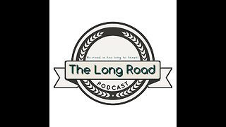 The Long Road Podcast Ep.0.5 |Trail Episode|