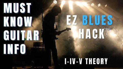 EZ Blues Guitar Hack - easily find the 1 4 5 in any key - MUST KNOW INFO