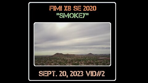 Fimi X8 SE 2020 Drone "Smokey" - 09/20/23 Video #2