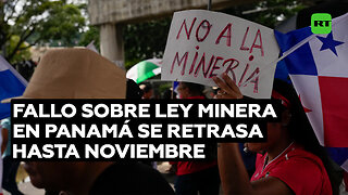 La Corte Suprema de Panamá no decidirá sobre la ley minera antes del 23 de noviembre