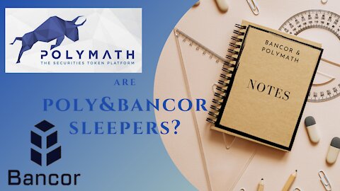 Are Poly & Bancor Sleepers?