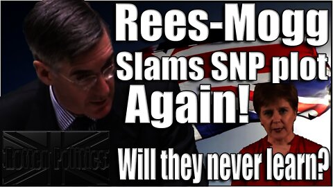 Jacob Rees Mogg destroys the SNP again! Some people never learn lol