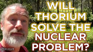 Ask Peter Zeihan: Can Thorium Solve the Nuclear Problem?