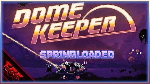 New "Springloaded" UPDATE! | Dome Keeper