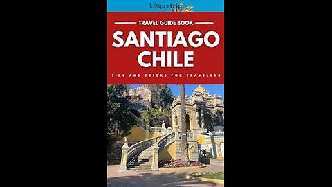 Santiago de Chile Travel Guide - Chile