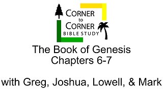 Studying Genesis Chapters 6 & 7