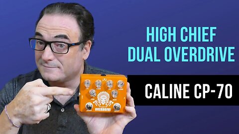 Caline CP-70 High Chief Dual Overdrive Pedal | Affordable Transparent Overdrive