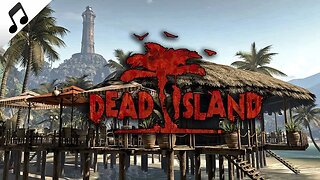 Dead Island OST - Main Theme