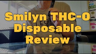 Smilyn THC-O Disposable Review - Potent Yet Slightly Harsh