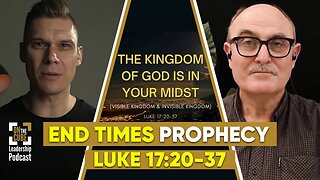 End Times Prophecy | Leadership Lessons from Luke 17:20-37 | Craig O'Sullivan and Dr Rod St Hill
