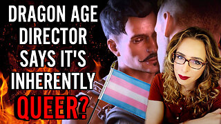 Transgender Director Calls Dragon Age Inherently QUEER!! Wants Gaymers To Feel REPRESENTED!!