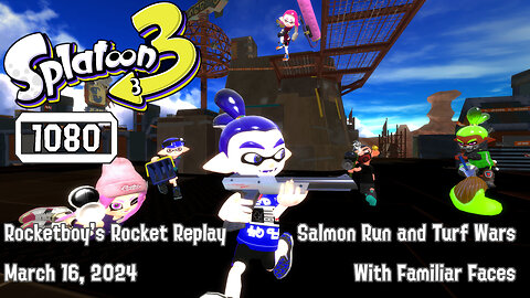 RRR March 16, 2024: VTV Presents Splaturdays (Salmon Run + Turf War with familiar faces)