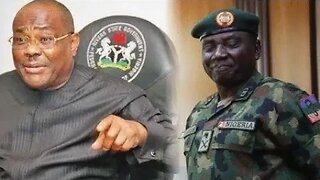 Nigerian army accuses Wike of trying to bribe military to compromise presidential election.