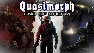 Going In Blind: Quasimorph -End of Dream