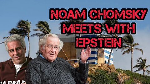 Jeffery Epstein Meets With NOAM CHOMSKY?!