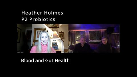 TruthStream #240 Blood & Gut Health, Probiotics,Crispr Gene Editing and more with Heather Holmes