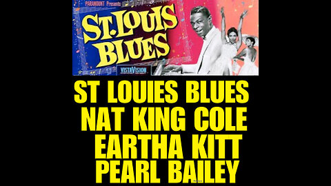 BHCC #2 ST LOUIS BLUES Featuring Nat King Cole, , Pearl Bailey, Eartha Kitt, Cab Calloway