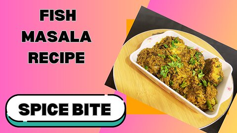 Fish Masala Curry Recipe | Machli Ka Salan Recipe By Spice Bite