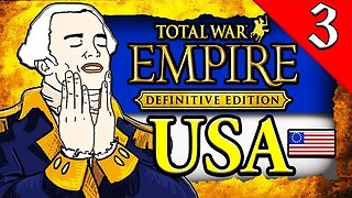 BUILDING THE AMERICAN EMPIRE! Empire Total War: Darthmod: United States Campaign Gameplay #3