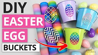 DIY EASTER EGG BUCKET WITH CRICUT