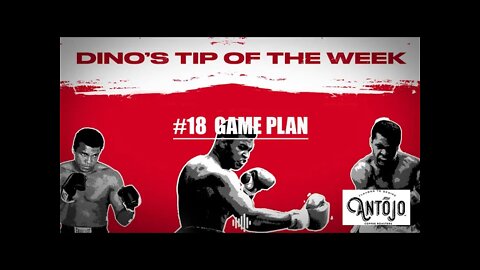 DINO'S BOXING TIP OF THE WEEK #18 - THE GAME PLAN